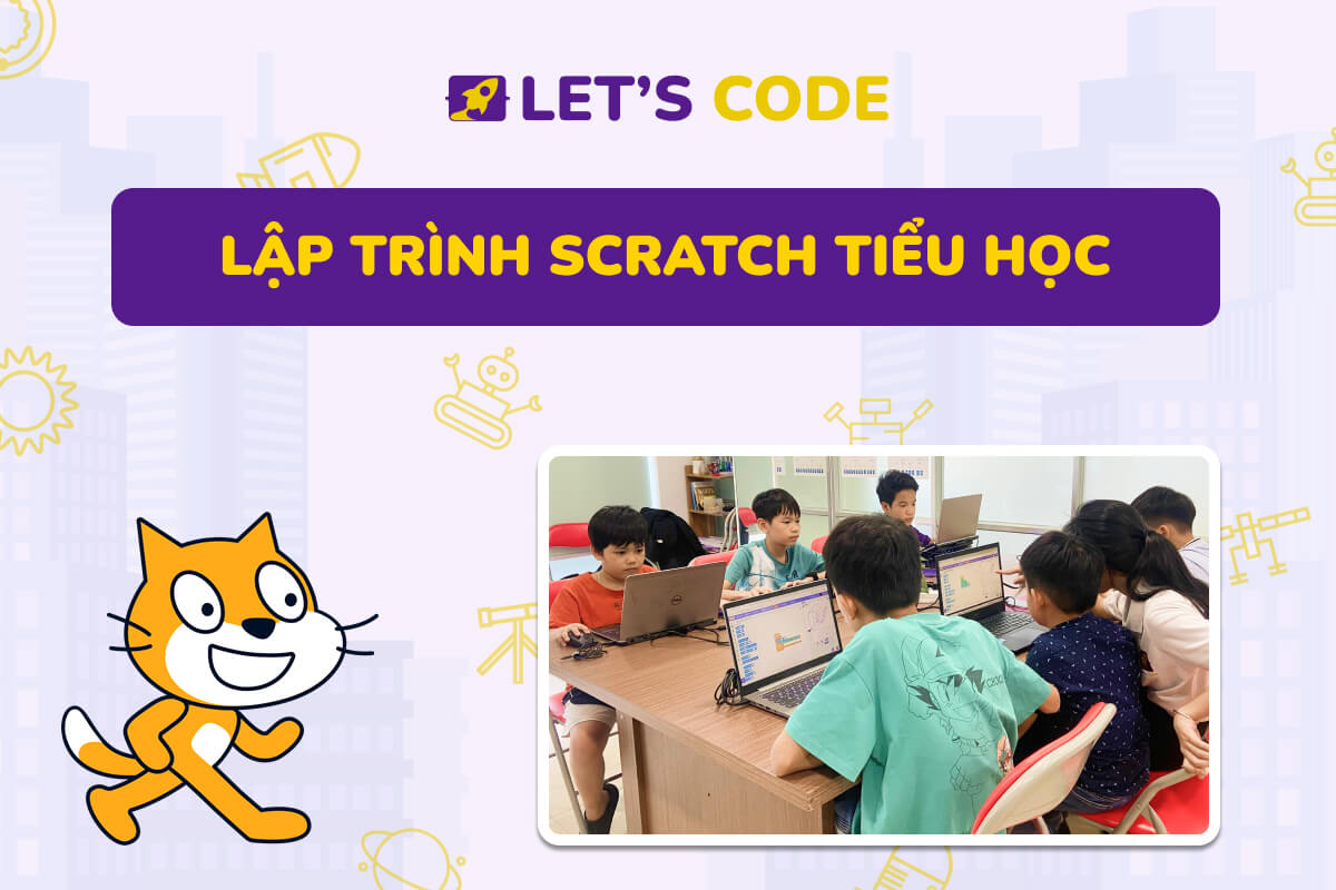 Lập trình Scratch tiểu học – Ngôn ngữ lập trình dễ học cho trẻ